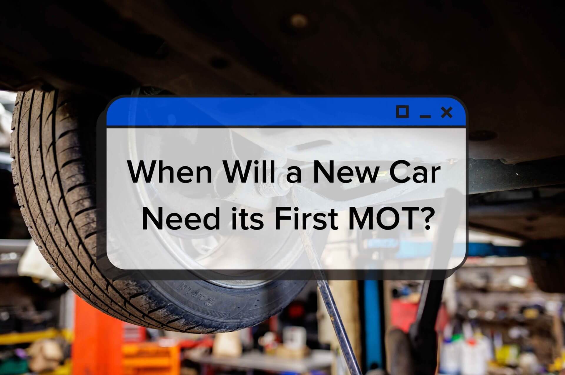 When is Your New Car’s First MOT Due?